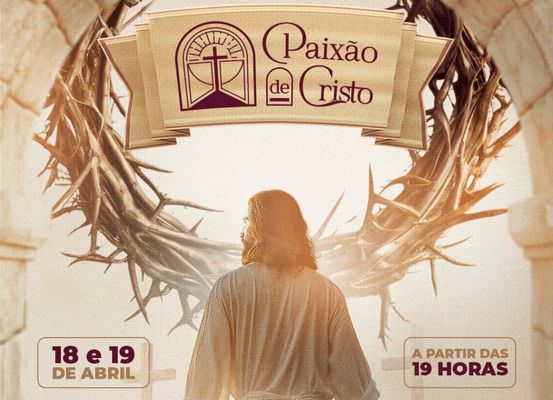 LEM: A Paixão de Cristo será encenada nos dias 18 e 19 de abril, na Praça da Bíblia